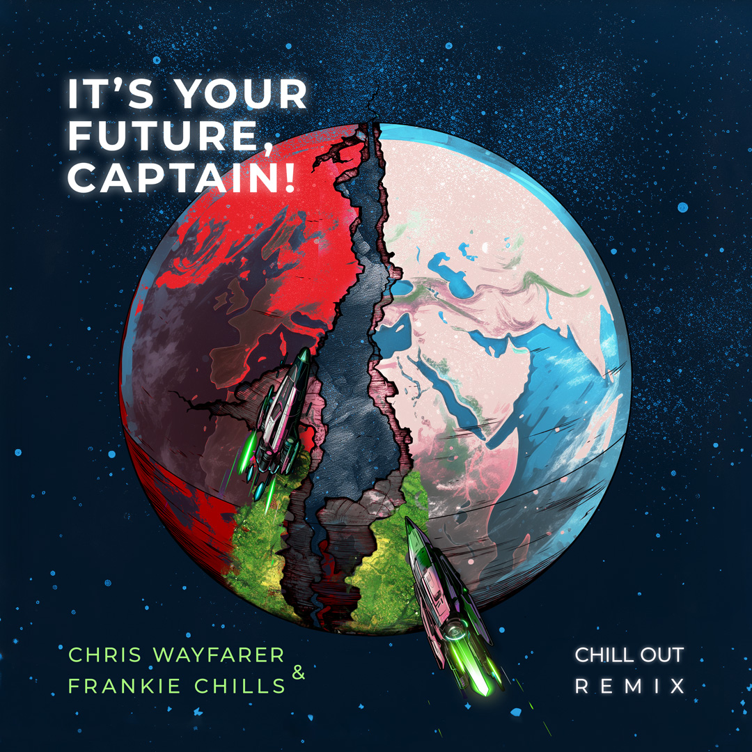 Frankie Chills remix of Chris Wayfarer´s "It´s Your Future, Captain!"